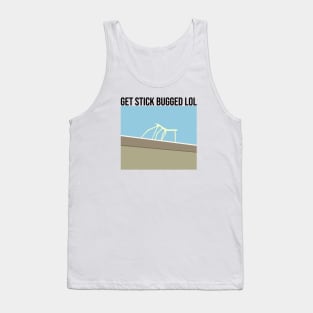 Get Stick Bugged LOL Tank Top